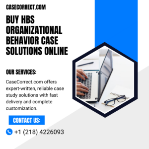 Buy HBS Organizational Behavior Case Solutions Online