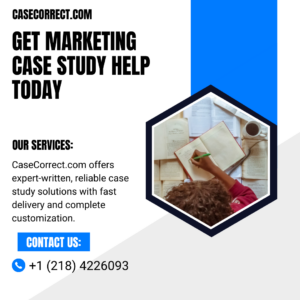 Get Marketing Case Study Help Today