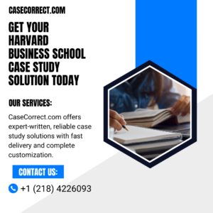 Get Your Harvard Business School Case Study Solution Today