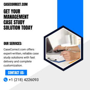 Get Your Management Case Study Solution Today