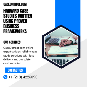 Harvard Case Studies Written Using Proven Business Frameworks