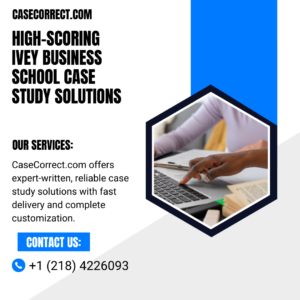 High-Scoring Ivey Business School Case Study Solutions
